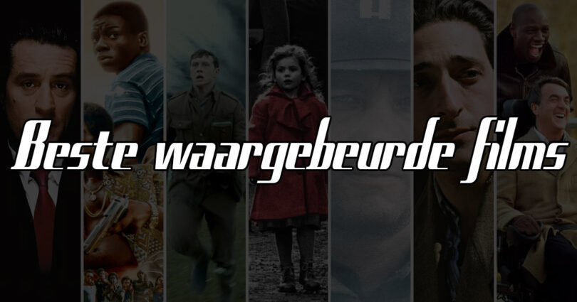 Beste waargebeurde films: Top 50 - Waargebeurde films en series